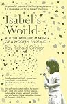 Isabel's World: Autism and the Making of a Modern Epidemic