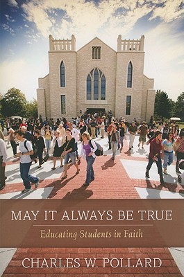 May It Always Be True: Educating Students in Faith (Paperback)