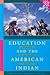 Education and the American Indian: The Road to Self-Determination Since 1928