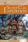 The Lewis and Clark Expedition (Essential Events) The Lewis and Clark Expedition (Essential Events)
