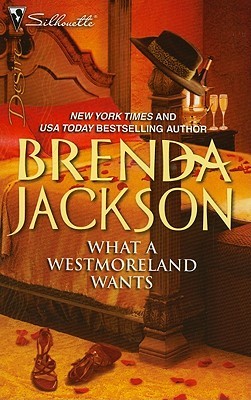 What a Westmoreland Wants (The Westmorelands, #19)
