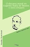 El Discurso Moral En Eugenio Maria De Hostos Y Otros Ensayos (Spanish Edition)