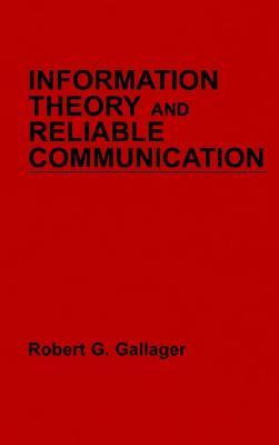 Information Theory and Reliable Communication (Paperback)