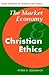 The Market Economy and Christian Ethics