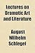 Lectures on Dramatic Art an...