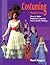 Costuming Made Easy: How to...