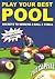 Play Your Best Pool by Philip B. Capelle