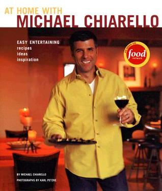 At Home with Michael Chiarello: Easy Entertaining (Hardcover)
