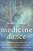 Medicine Dance: One Woman's...