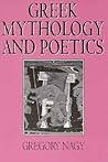 Greek Mythology and Poetics (Myth and Poetics)
