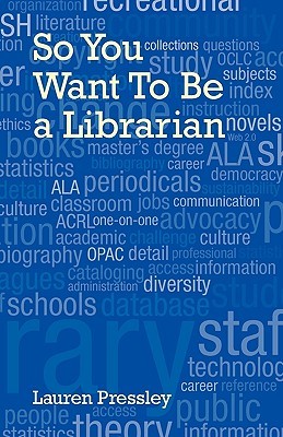 So You Want to Be a Librarian (Paperback)