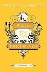 A Kid for Two Farthings by Wolf Mankowitz A Kid for Two Farthings by Wolf Mankowitz