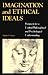 Imagination and Ethical Ideals: Prospects for a Unified Philosophical and Psychological Understanding (Ethical Theory (Dis))
