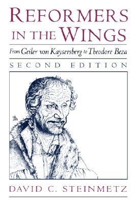 Reformers in the Wings: From Geiler von Kaysersberg to Theodore Beza (Paperback)