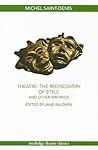 Theatre: The Rediscovery of Style and Other Writings: The Rediscovery of Style and Other Writings (Routledge Theatre Classics)