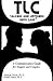 TLC Talking and Listening with Care: A Communication Guide for Singles and Couples
