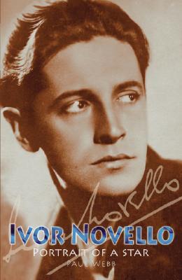 Ivor Novello: Portrait of a Star (Hardcover)