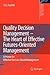 Quality Decision Management -The Heart of Effective Futures-Oriented Management: A Primer for Effective Decision-Based Management (Topics in Safety, Risk, Reliability and Quality, 14)
