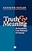 Truth and Meaning: An Introduction to the Philosophy of Language