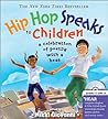 Hip Hop Speaks to Children: A Celebration of Poetry with a Beat