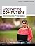 2012 Discovering Computers, Introductory: Your Interactive Guide to the Digital World 2013 (SAM 2010 Compatible Products)