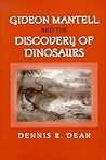 Gideon Mantell and the Discovery of Dinosaurs