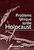 Problems Unique to the Holocaust