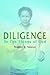 Diligence: To the Things of...