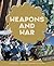 Weapons And War (Crafty Inventions)