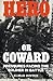 Hero or Coward by Elmar Dinter