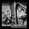 Social Graces: Photographs by Larry Fink
