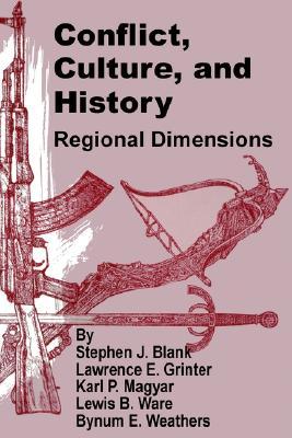 Conflict, Culture, and History: Regional Dimensions (Paperback)