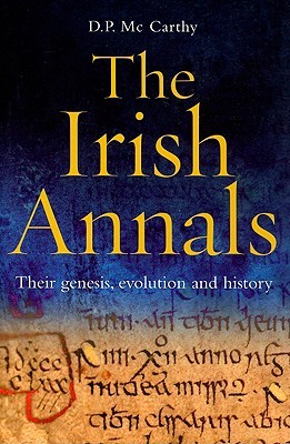 The Irish Annals: Their Genesis, Evolution and History (Hardcover)