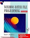 Windows Batch File Programming/Book and Disk Windows Batch File Programming/Book and Disk