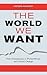The World We Want by Peter Karoff