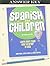 Spanish for Children, Primer A Key (Classical Subjects Creatively Taught)