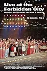 Live at the Forbidden City: Muscial Encounters in China and Taiwan Live at the Forbidden City: Muscial Encounters in China and Taiwan