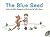 The Blue Seed [With CD]