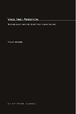 Vaulting Ambition: Sociobiology and the Quest for Human Nature (Paperback)
