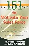 151 Quick Ideas to Motivate Your Sales Force