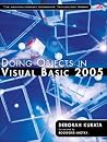 Doing Objects in Visual Basic 2005 Doing Objects in Visual Basic 2005