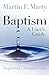 Baptism: A User's Guide (Exploring Christian Faith)