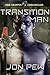 Transition Man: Book 1 of t...