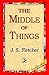 The Middle of Things