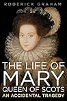 The Life of Mary by Roderick Graham The Life of Mary by Roderick Graham