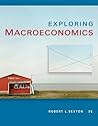 Exploring Macroeconomics (Available Titles CourseMate)