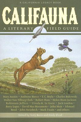 Califauna: A Literary Field Guide (California Legacy)