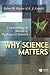 Why Science Matters: Unders...