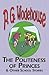 The Politeness of Princes & Other School Stories - From the Manor Wodehouse Collection, a Selection from the Early Works of P. G. Wodehouse
