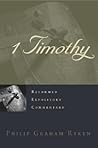 1 Timothy by Philip Graham Ryken